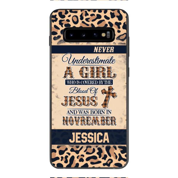Personalized Never Underestimate A Girl Who Is Covered By The Blood Of Jesus And Was Born In November Phone Case OCT-DT11