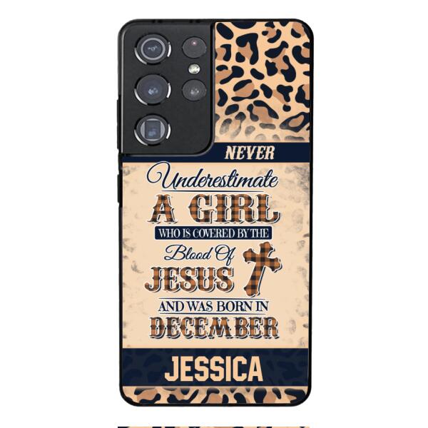 Personalized Never Underestimate A Girl Who Is Covered By The Blood Of Jesus And Was Born In December Phone Case OCT-DT11