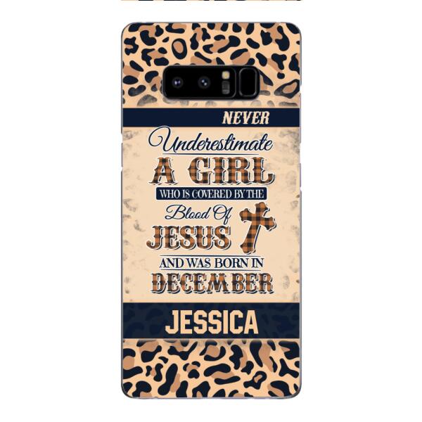 Personalized Never Underestimate A Girl Who Is Covered By The Blood Of Jesus And Was Born In December Phone Case OCT-DT11