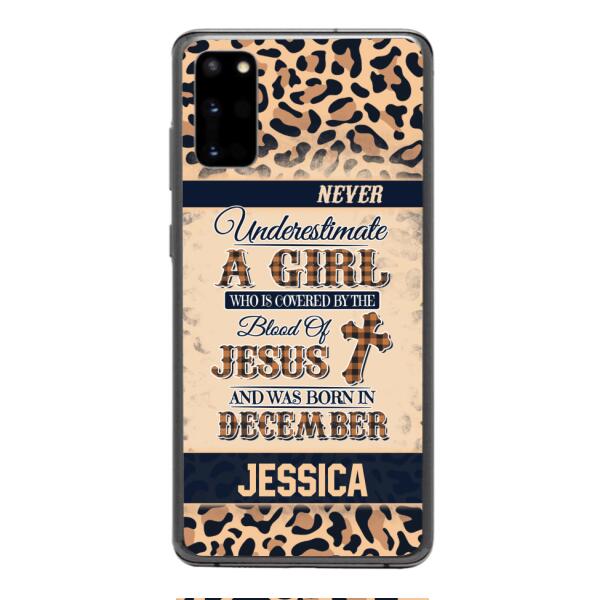 Personalized Never Underestimate A Girl Who Is Covered By The Blood Of Jesus And Was Born In December Phone Case OCT-DT11