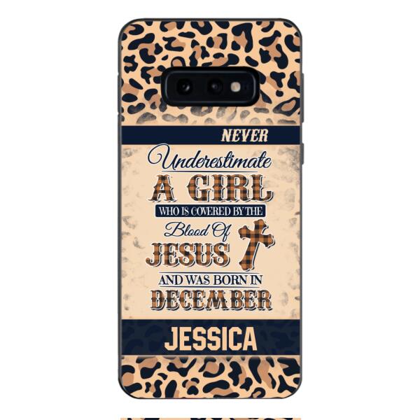 Personalized Never Underestimate A Girl Who Is Covered By The Blood Of Jesus And Was Born In December Phone Case OCT-DT11