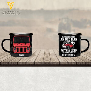 PERSONALIZED NEVER UNDERESTIMATE AN OLD MAN WITH A JEEP AND WAS BORN IN DECEMBER STEEL MUG 12OZ TNDT1910