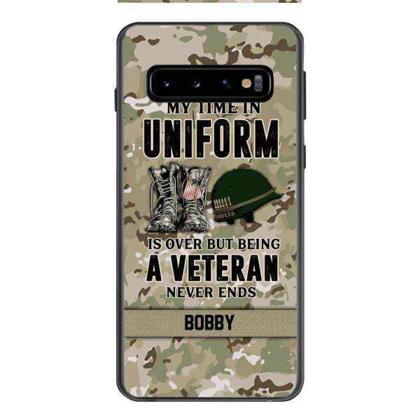PERSONALIZED MY TIME IN UNIFORM IS OVER BUT BEING A VETERAN NEVER ENDS PHONECASE TNTN2110