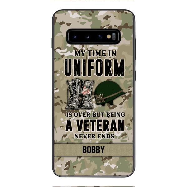 PERSONALIZED MY TIME IN UNIFORM IS OVER BUT BEING A VETERAN NEVER ENDS PHONECASE TNTN2110