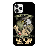 PERSONALIZED I SERVED MY COUNTRY VETERAN PHONECASE QTDT2610