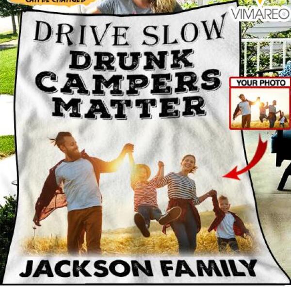 PERSONALIZED DRIVE SLOW DRUNK CAMPERS QUILT BLANKET PRINTED QTTQ2012