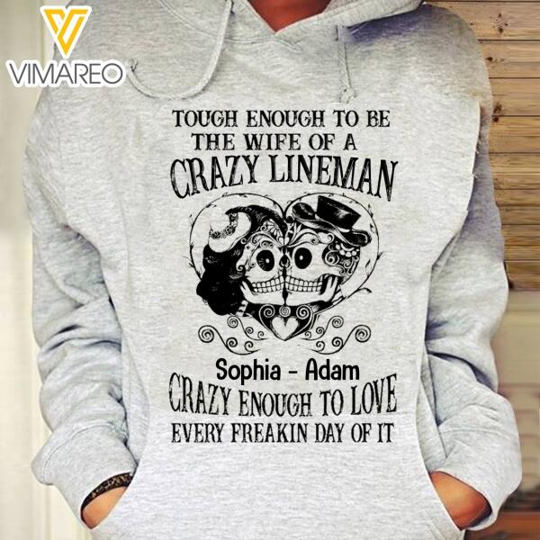 Personalized Tough Enough To Be The Wife Of A Crazy Lineman Hoodie Printed DEC-QH29
