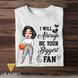PERSONALIZED I WILL ALWAYS BE YOUR BIGGEST FAN BASKETBALL TSHIRT TNDT1901