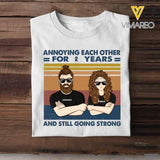 PERSONALIZED ANNOYING EACH OTHER FOR YEARS COUPLE WHITE TSHIRT QTTN2402