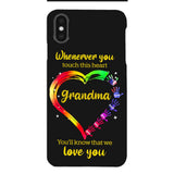 PERSONALIZED WHENEVER YOU TOUCH THIS HEART YOU'LL KNOW THAT WE LOVE YOU PHONECASE QTHC2502
