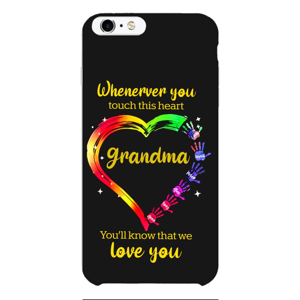 PERSONALIZED WHENEVER YOU TOUCH THIS HEART YOU'LL KNOW THAT WE LOVE YOU PHONECASE QTHC2502