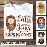 PERSONALIZED COFFEE GETS ME STARTED JESUS KEEPS ME GOING TSHIRT MTTQ0303