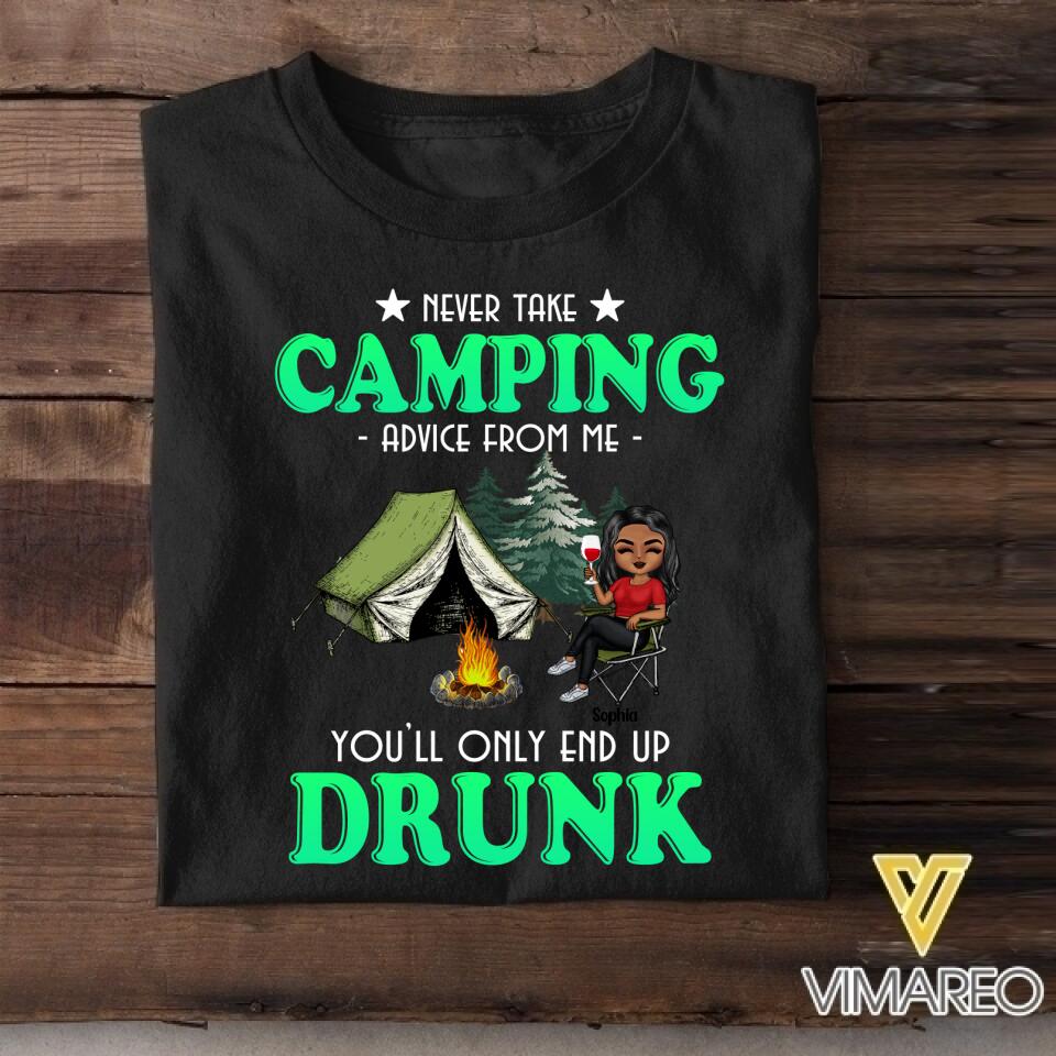 PERSONALIZED NEVER TAKE CAMPING ADVICE FROM ME END UP DRUNK TSHIRT QTDT0703