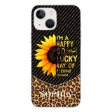 PERSONALIZED I'M A HAPPY GO LUCKY RAY OF FUCKING SUNSHINE SUNFLOWER LEOPARD PHONECASE VHDT0803