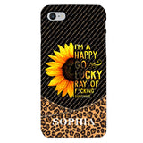 PERSONALIZED I'M A HAPPY GO LUCKY RAY OF FUCKING SUNSHINE SUNFLOWER LEOPARD PHONECASE VHDT0803