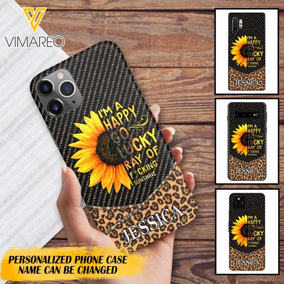 PERSONALIZED I'M A HAPPY GO LUCKY RAY OF FUCKING SUNSHINE SUNFLOWER LEOPARD PHONECASE VHDT0803