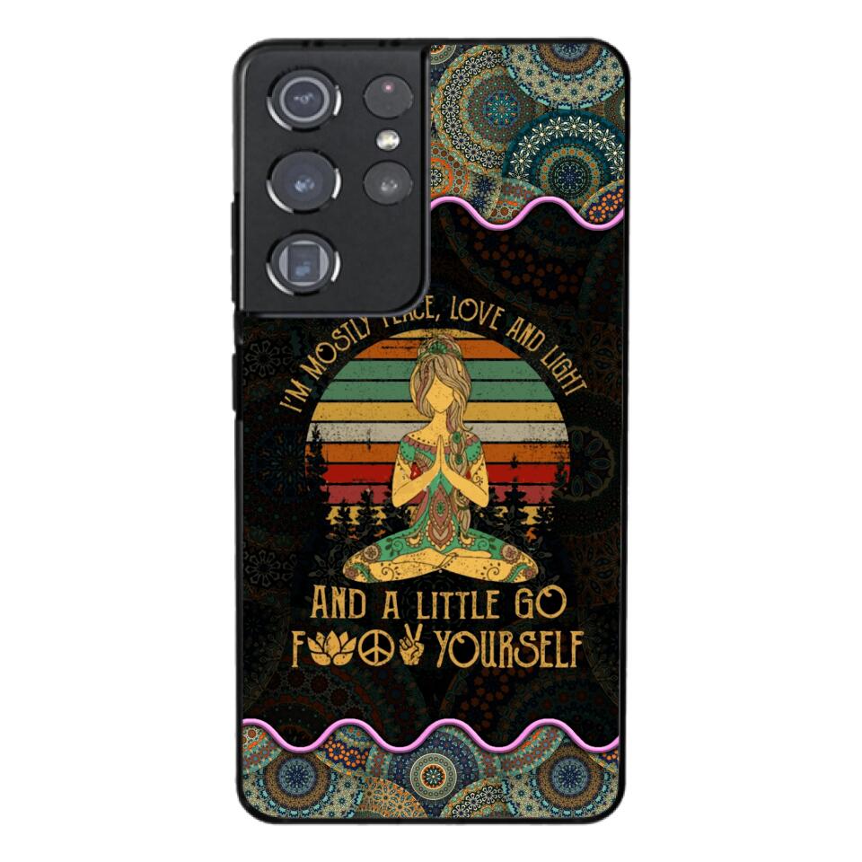 PERSONALIZED I'M MOSTLY PEACE, LOVE AND LIGHT AND A LITTLE GO FUCK YOURSELF YOGA GIRL PHONECASE VHDT0903