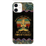 PERSONALIZED I'M MOSTLY PEACE, LOVE AND LIGHT AND A LITTLE GO FUCK YOURSELF YOGA GIRL PHONECASE VHDT0903