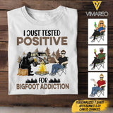 PERSONALIZED I JUST TESTED POSITIVE FOR BIGFOOT ADDICTION CAMPING TSHIRT QTDT0903