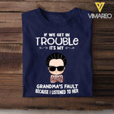 PERSONALIZED IF WE GET IN TROUBLE IT'S MY GRAND FAULT TSHIRT QTVQ1103