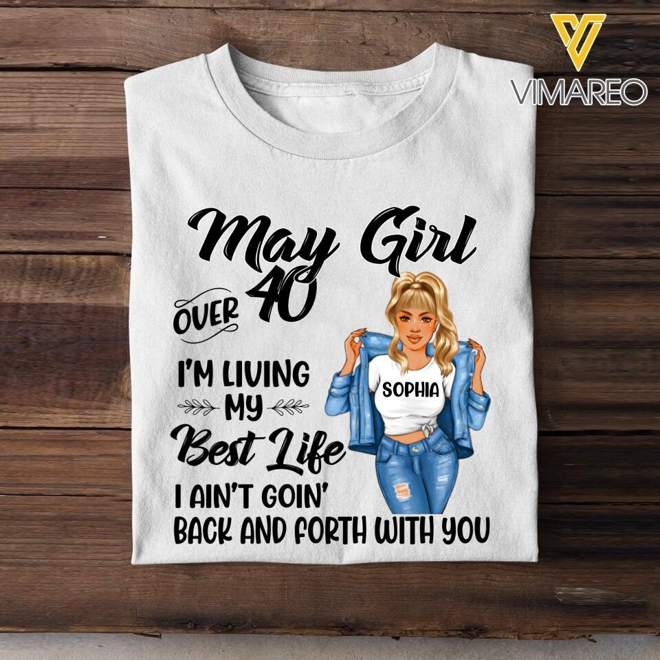 PERSONALIZED MAY GIRL OVER I'M LIVING MY BEST LIFE TSHIRT QTDT1503