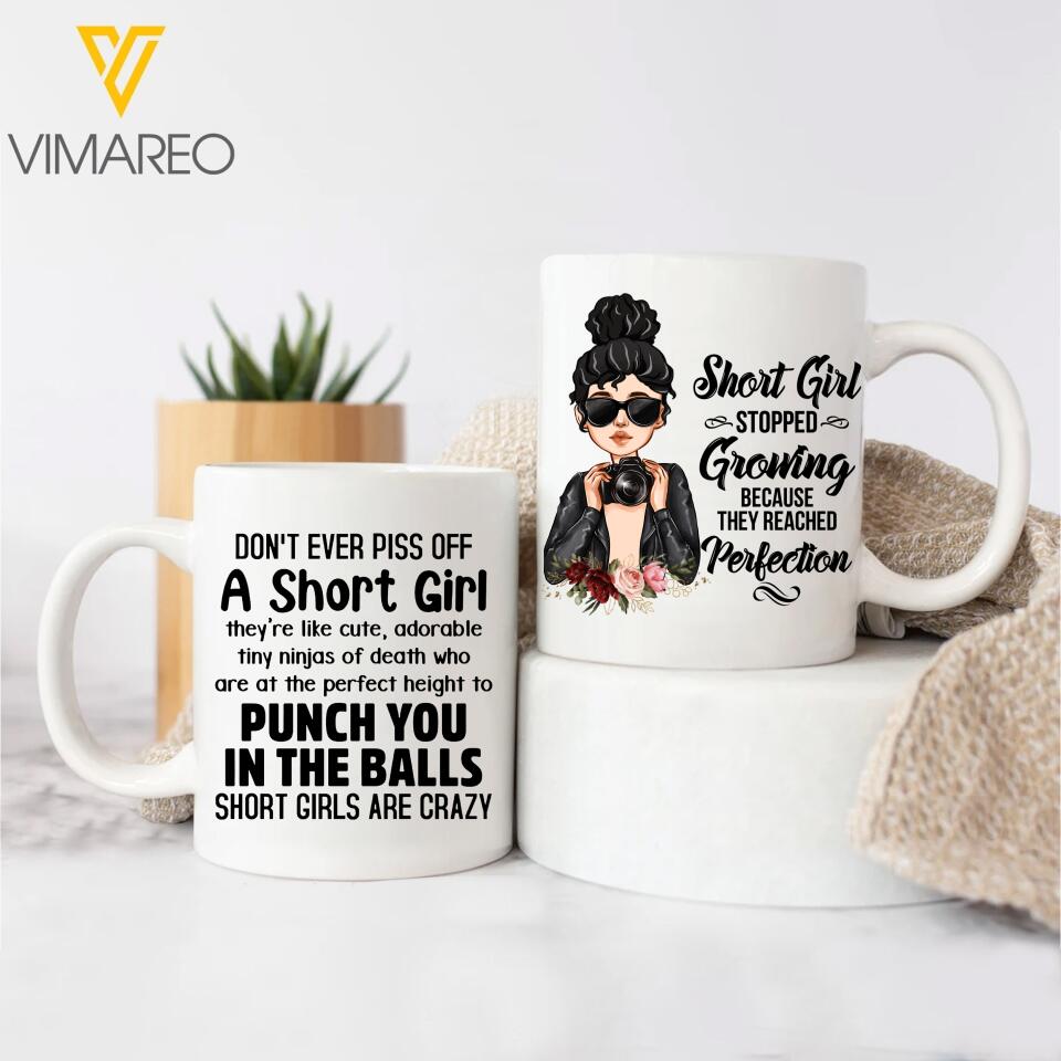 DH Personalized Short Girl Stopped Growing Becase They Reached Perfection White Mug Printed DT16