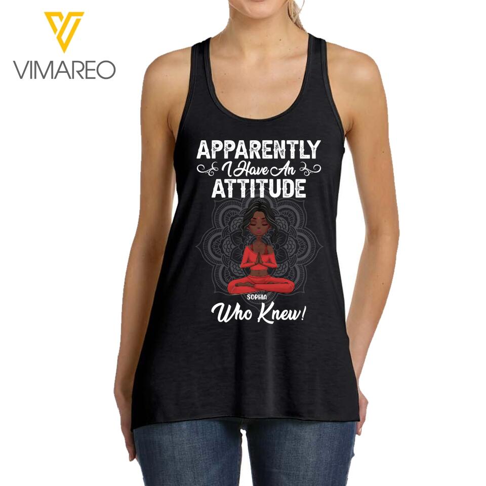 PERSONALIZED APPARENTLY I HAVE AN ATTITUDE WHO KNEW YOGA GIRL TANK QTDT2203