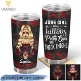 PERSONALIZED JUNE GIRL WITH TATOOS PRETTY EYES AND THICK THINGS TUMBLER QTTQ2203