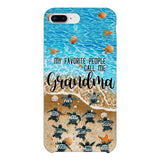 PERSONALIZED MY FAVORITE PEOPLE CALL ME GRANDMA TURTLE PHONECASE QTDT2603