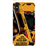 PERSONALIZED NEVER UNDERESTIMATE AN OLD MAN WITH A BULLDOZER PHONECASE QTDT2903