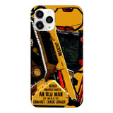 PERSONALIZED NEVER UNDERESTIMATE AN OLD MAN WITH A COMPACT TRACK LOADER PHONECASE QTDT2903