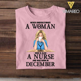 PERSONALIZED NEVER UNDERESTIMATE A WOMAN WHO IS ALSO A NURSE AND WAS BORN IN DECEMBER TSHIRT QTDT0104