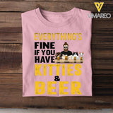 PERSONALIZED EVERYTHING'S FINE IF YOU HAVE KITTIES TSHIRT QTHC0504