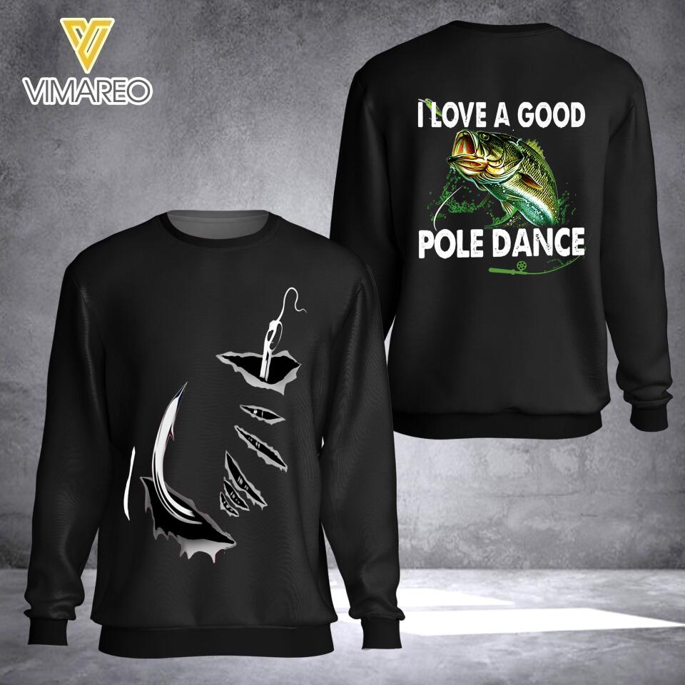 PERSONALIZED I LOVE A GOOD POLE DANCE FISHING TSHIRT OR SWEATSHIRT PRINTED QTTN1304