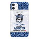 Personalized Una Reina Nacio En Agosto Phone Case Printed 22APR-HC13