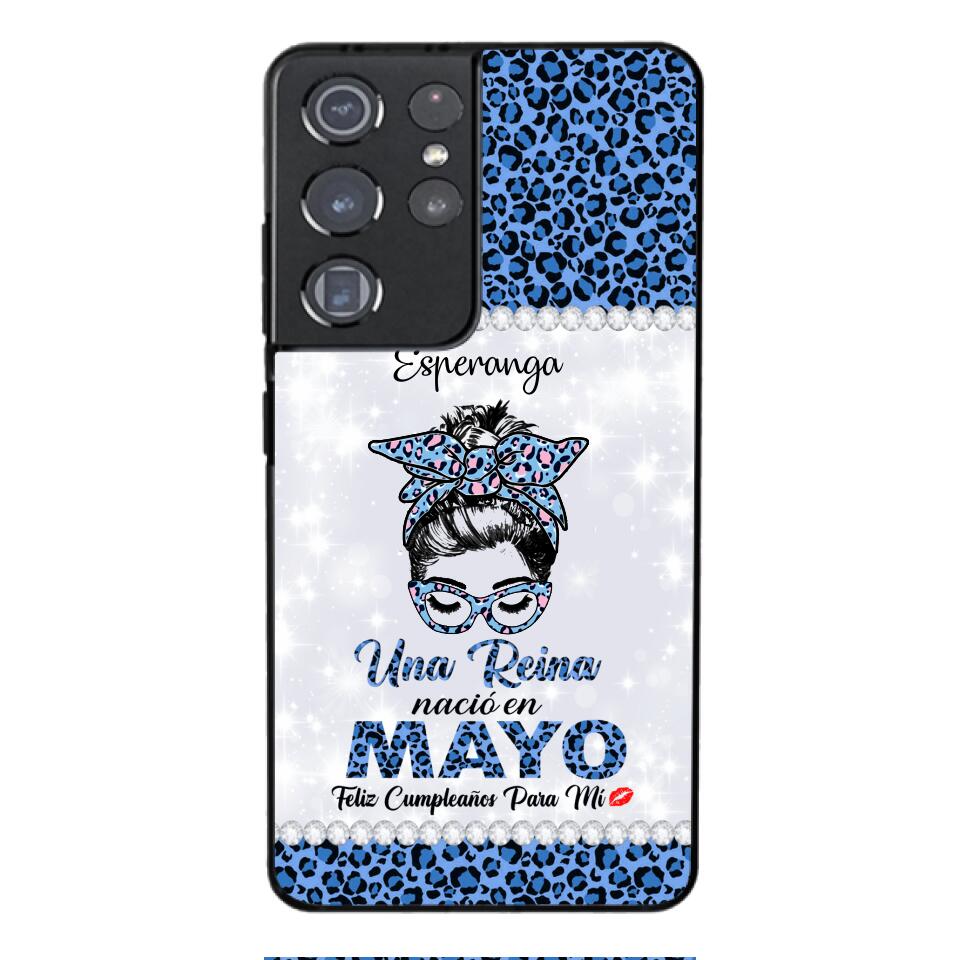 Personalized Una Reina Nacio En Mayo Phone Case Printed 22APR-HC13