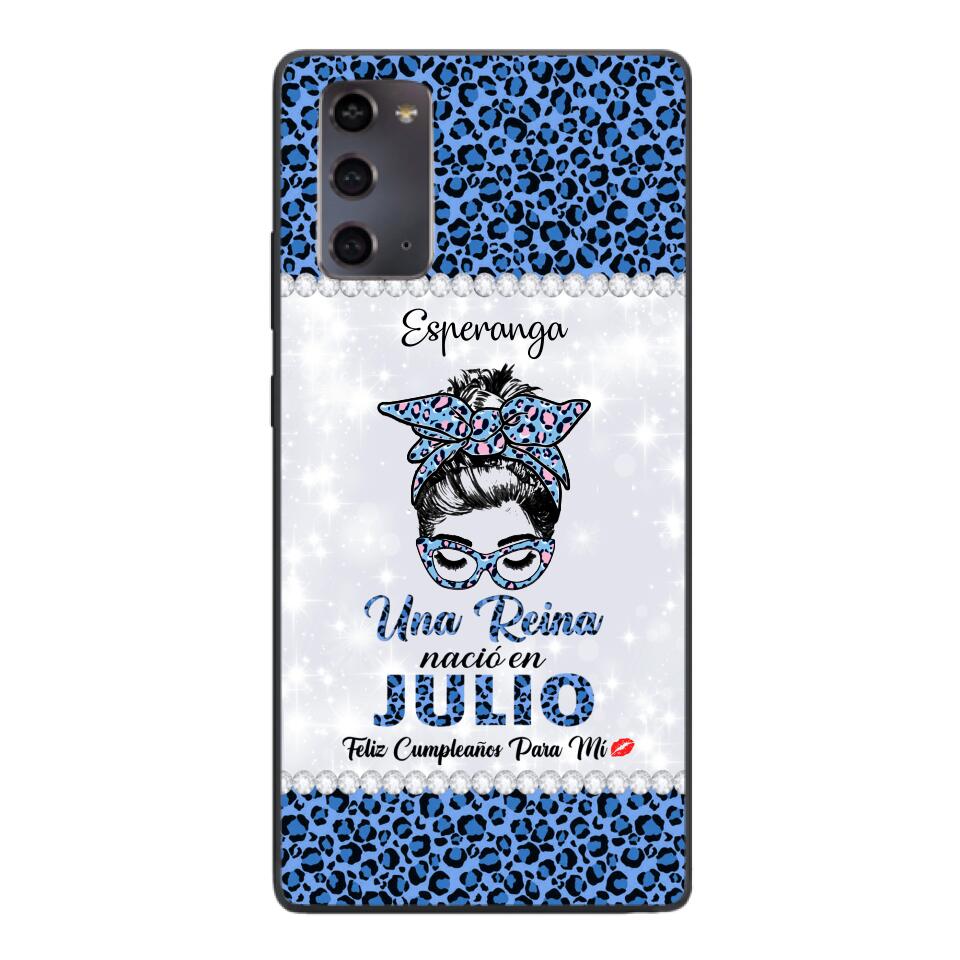 Personalized Una Reina Nacio En Julio Phone Case Printed 22APR-HC13