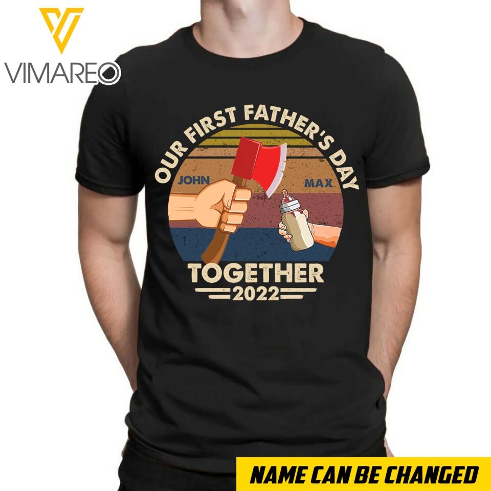 DH Personalized Our First Father's Day Together Tshirt Printed MQ1304