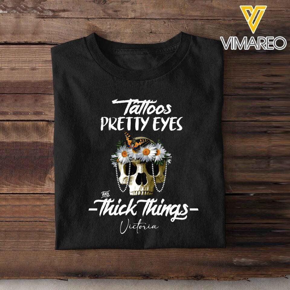 PERSONALIZED TATTOOS PRETTY EYES AND THICK THINGS TSHIRT 3C 1504