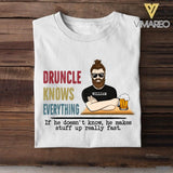 Personalized Druncle Knows Everything Tshirt Printed QTDT1804