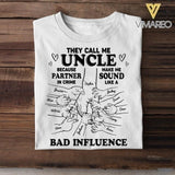 Personalized They Call Me Uncle Because Partner In Crime Make Me Sound Like A Bad Influence Tshirt QTDT1804