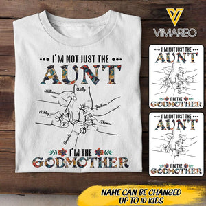 PERSONALIZED I'M NOT JUST THE AUNT I'M THE GODMOTHER TSHIRT QTDT1904
