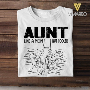 Personalized Aunt Like a Mom But Cooler Tshirt QTVQ1804