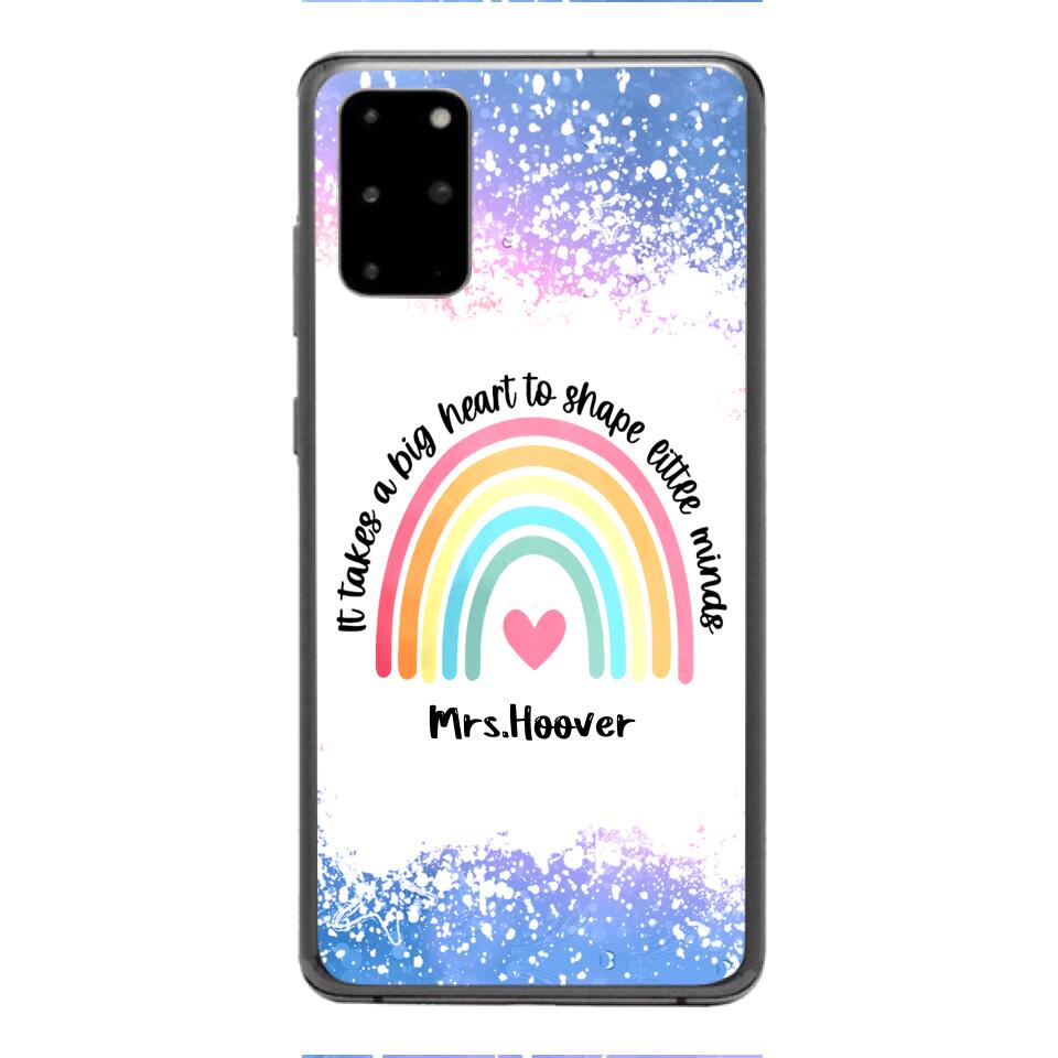 PERSONALIZED IT TAKES A BIG HEART TO SHAPE LITTE MINDS PHONECASE QTVQ2704