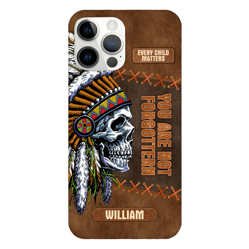 PERSONALIZED NATIVE AMERICAN EVERY CHILD MATTERS YOU ARE NOT FORGOTTEN PHONECASE QTDT2804