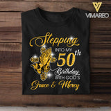 PERSONALIZED STEPPING INTO MY BIRTHDAY WITH GOD'S GRACE AND MERCY TSHIRT QTDT2804