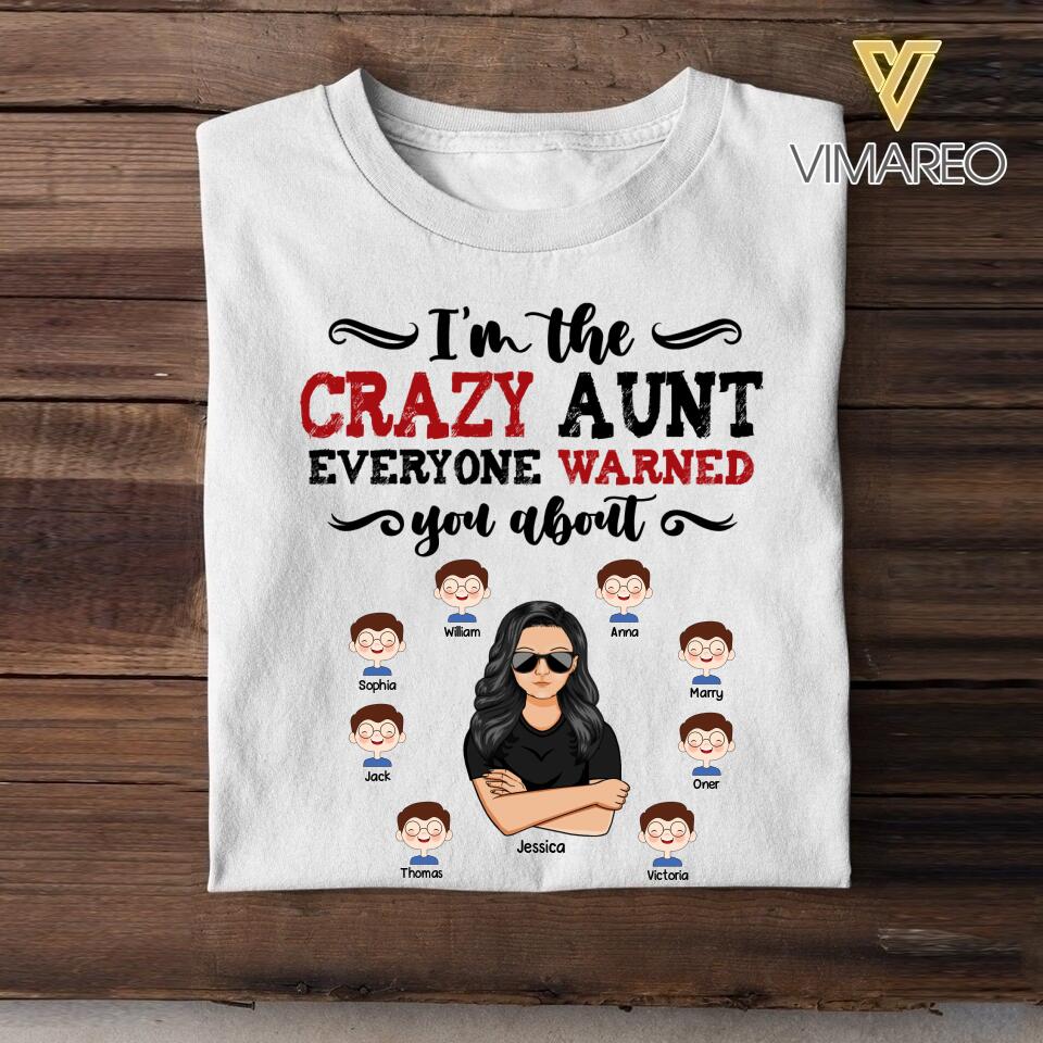 PERSONALIZED I'M THE CRAZY AUNT EVERYONE WARNED YOU ABOUT TSHIRT NQDT0605