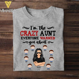 PERSONALIZED I'M THE CRAZY AUNT EVERYONE WARNED YOU ABOUT TSHIRT NQDT0605