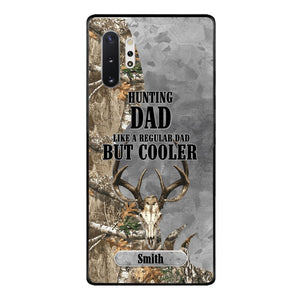 PERSONALIZED HUNTING DAD LIKE A REGULAR DAD BUT COOLER PHONECASE QTDT0705