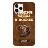 PERSONALIZED FISHING SAVED ME FROM BECOMING A PORNSTAR NOW I'M JUST A HOOKER PHONECASE QTDT1005